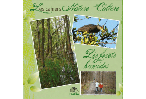 Cahier Nature Culture « Forêts humides »